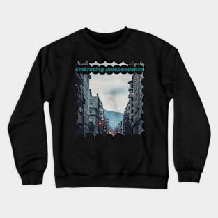 Embracing Independence Crewneck Sweatshirt